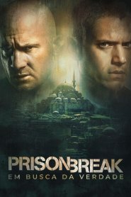 Prison Break: Em Busca da Verdade