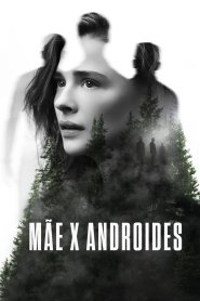 Mãe x Androides