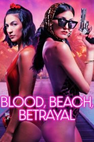 Blood, Beach, Betrayal